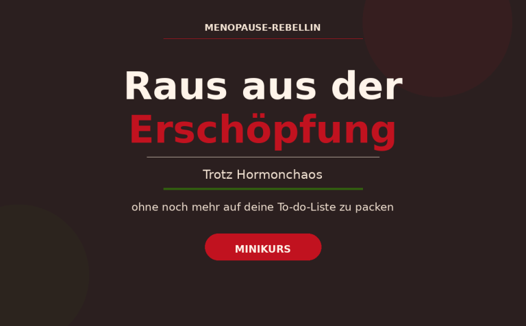 Raus aus der Erschöpfung Minikurs Cover des Minikurses Raus aus der Erschöpfung gegen das Nachmittagstief in den Wechseljahren